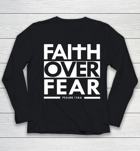 Faith Over Fear Christian Bible Verse Scripture Youth Long Sleeve