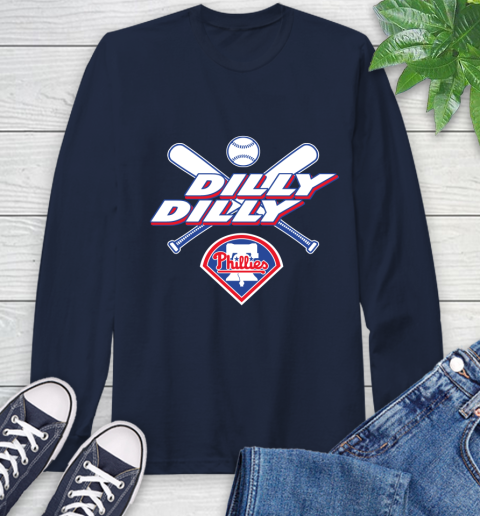 MLB Philadelphia Phillies Dilly Dilly Baseball Sports Long Sleeve T-Shirt 4