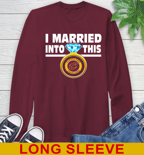 Cleveland Cavaliers NBA Basketball I Married Into This My Team Sports Long Sleeve T-Shirt 7