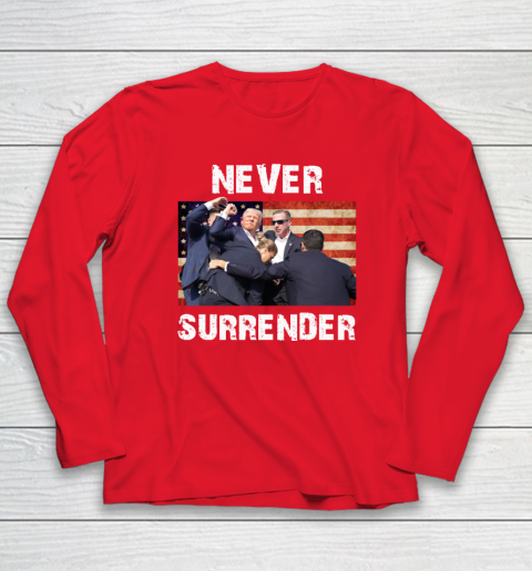 Trump Shooting Shirt Old Row Trump Nerver Surrender Long Sleeve T-Shirt 6