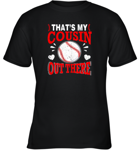 Hearts Baseball Player That's My Cousin Out There Fan Youth T-Shirt