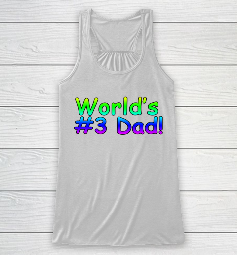 World's #3 Dad Father's Day Racerback Tank