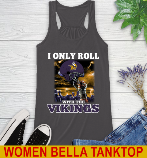 Minnesota Vikings NFL Football I Only Roll With My Team Sports Racerback Tank 10