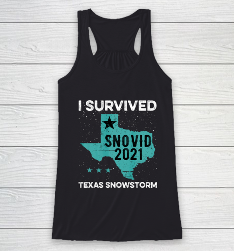 I Survived Snovid 2021 Texas Snowstorm Texas Strong Racerback Tank