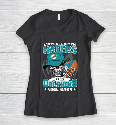 Listen Haters It is DOLPHINS Time Baby NFL Women's V-Neck T-Shirt 6