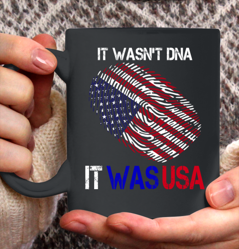 It Wasnt DNA It Was USA Trump Ceramic Mug 11oz
