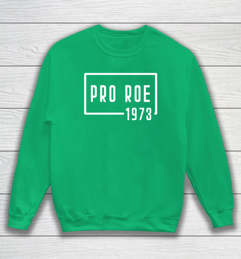 Pro Roe 1973 Sweatshirt 4