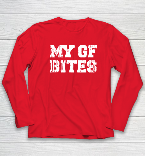 My Gf Bites Long Sleeve T-Shirt 6