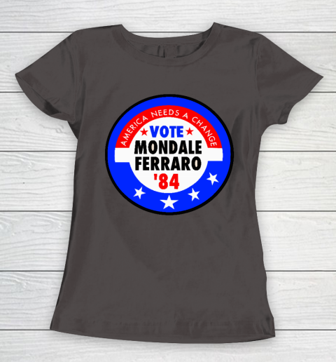 Walter Mondale and Geraldine Ferraro Campaign Button Women's T-Shirt 7