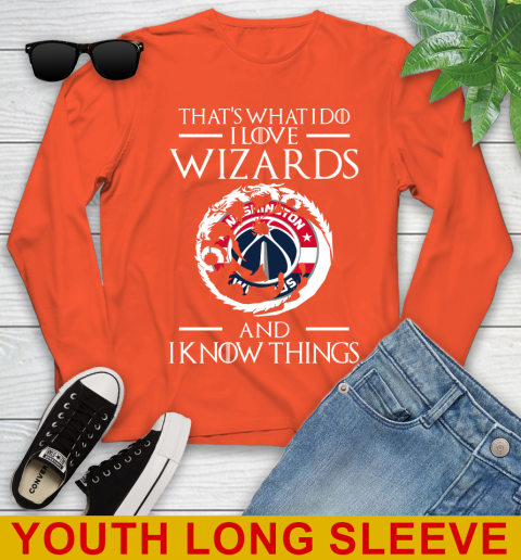 Washington Wizards NBA Basketball That's What I Do I Love My Team And I Know Things Game Of Thrones 119