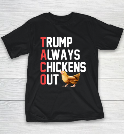 Political Trending TACO Trump Always Chickens Out Youth T-Shirt