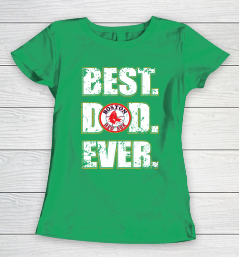 MLB Boston Red Sox Baseball Best Dad Ever Family Shirt Women's T-Shirt 5