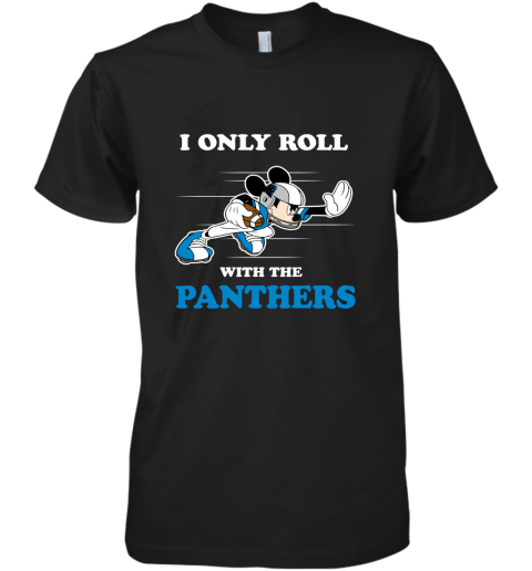 NFL Mickey Mouse I Only Roll With Carolina Panthers Premium Men's T-Shirt
