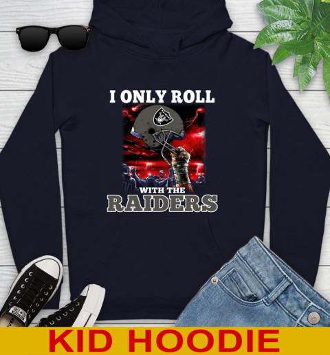 Oakland Raiders NFL Football I Only Roll With My Team Sports Youth Hoodie 3