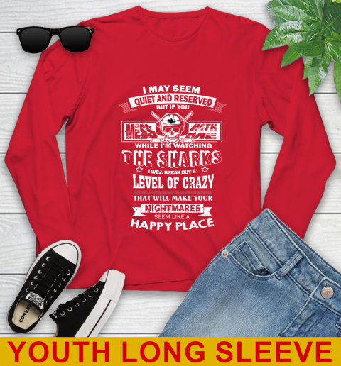 San Jose Sharks NHL Hockey If You Mess With Me While I'm Watching My Team Youth Long Sleeve 11