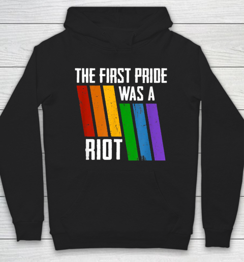 The First Pride Was A Riot Untitled LGBT Gay Hoodie