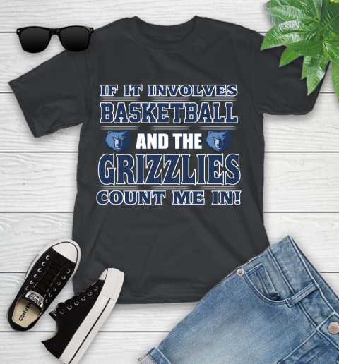 NBA If It Involves Basketball And Memphis Grizzlies Count Me In Sports Youth T-Shirt 2