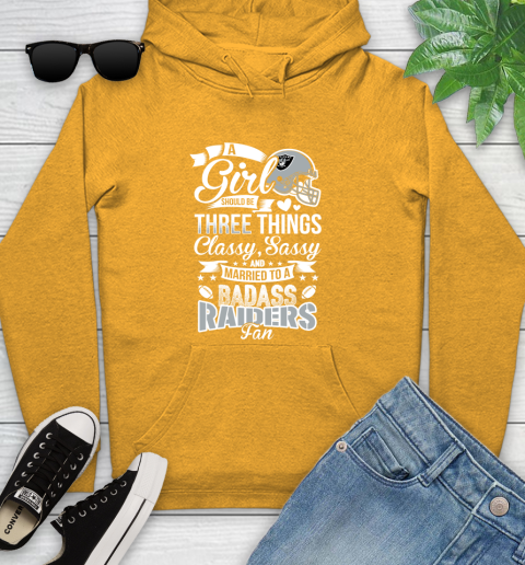 Oakland Raiders NFL Football A Girl Should Be Three Things Classy Sassy And A Be Badass Fan Youth Hoodie 2