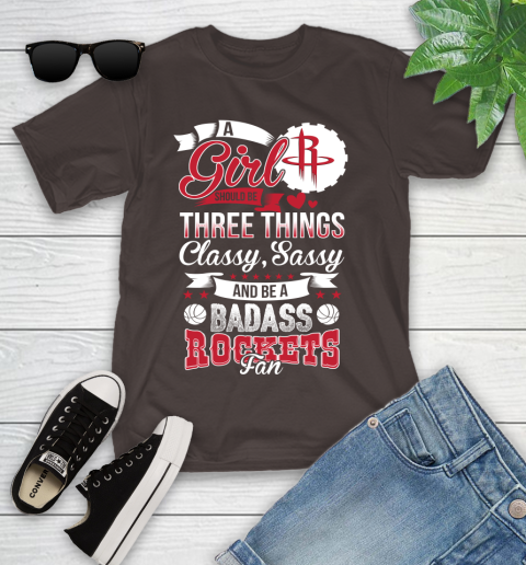 Houston Rockets NBA A Girl Should Be Three Things Classy Sassy And A Be Badass Fan Youth T-Shirt 7