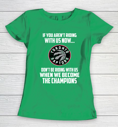 NBA Toronto Raptors Basketball We Become The Champions Women's T-Shirt 5