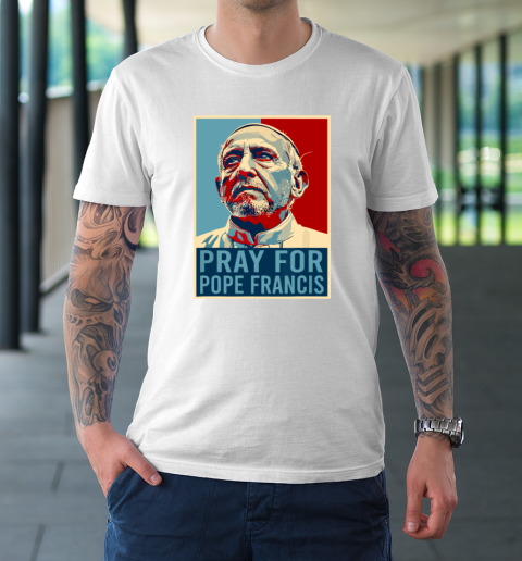 Pray For Pope Francis T-Shirt