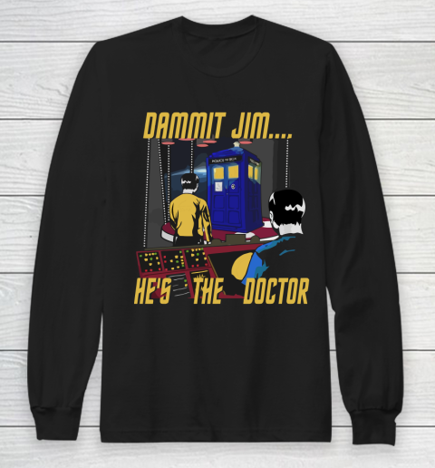 Doctor Who Shirt He's The Doctor Who Long Sleeve T-Shirt
