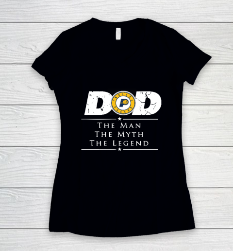 Indiana Pacers NBA Basketball Dad The Man The Myth The Legend Women's V-Neck T-Shirt