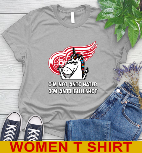 Detroit Red Wings NHL Hockey Unicorn I'm Not Anti Hater I'm Anti Bullshit Women's T-Shirt 5