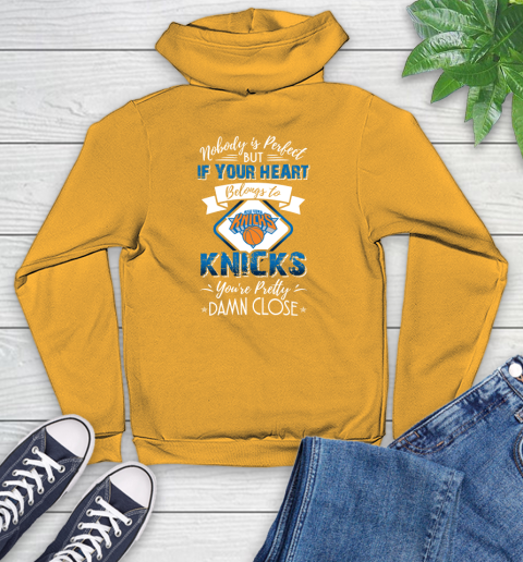 NBA Basketball New York Knicks Nobody Is Perfect But If Your Heart Belongs To Knicks You're Pretty Damn Close Shirt Youth Hoodie 2