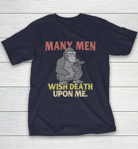 Gorilla Many Men Wish Death Upon Me Youth T-Shirt 2