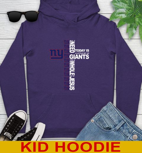 NFL All I Need Today Is A Little Bit Of New York Giants Cross Shirt Youth Hoodie 5