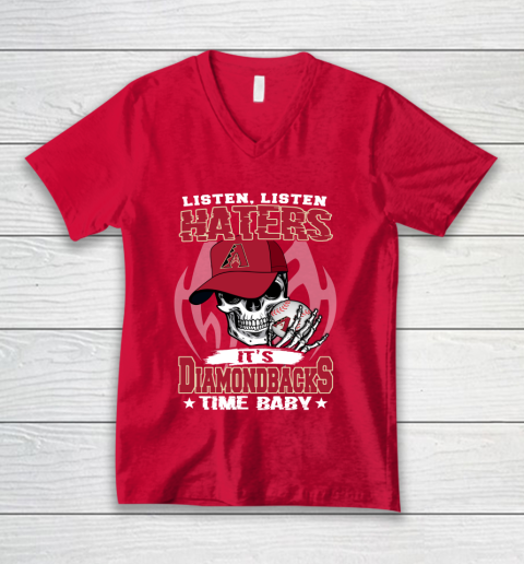 Listen Haters It is DIAMONDBACKS Time Baby MLB V-Neck T-Shirt 6