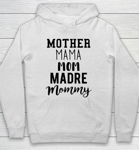 Mother's Day Funny Gift Ideas Apparel  Mother Mama Mom Madre Mommy T Shirt Hoodie