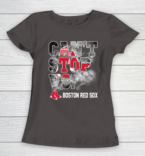 MLB Boston Red Sox Baseball Can't Stop Vs Boston Red Sox Women's T-Shirt 7