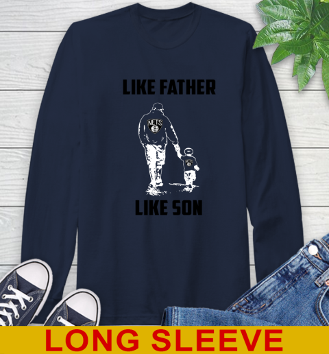 Brooklyn Nets NBA Basketball Like Father Like Son Sports Long Sleeve T-Shirt 3
