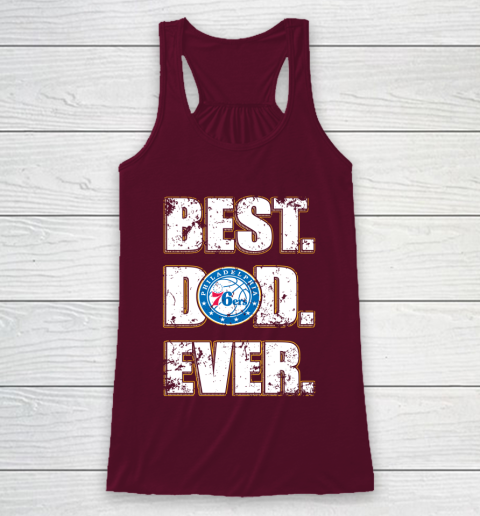 NBA Philadelphia 76ers Basketball Best Dad Ever Family Shirt Racerback Tank 2