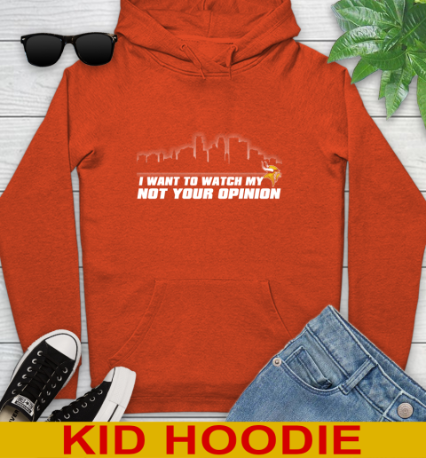 Minnesota Vikings NFL I Want To Watch My Team Not Your Opinion Youth Hoodie 4