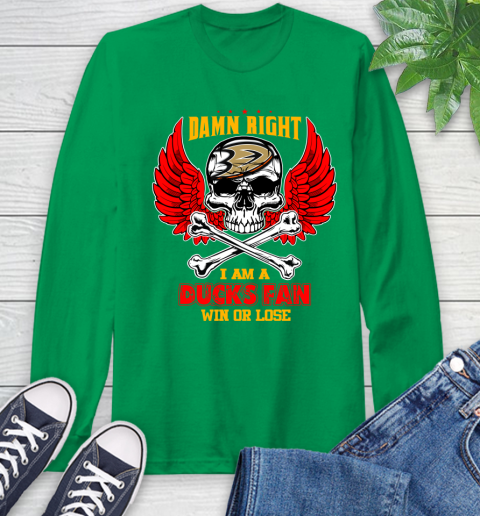 NHL Damn Right I Am A Anaheim Ducks Win Or Lose Skull Hockey Sports Long Sleeve T-Shirt 8