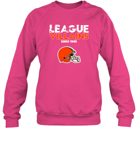 NFL League Villains Since 1946 Cleveland Browns Sweatshirt ounw nfl league villains since 1946 cleveland browns sweatshirt 35 front heliconia