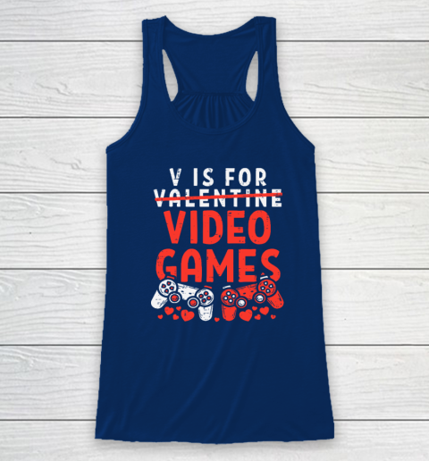 V Is For Video Games Funny Valentines Day Gamer Racerback Tank 4