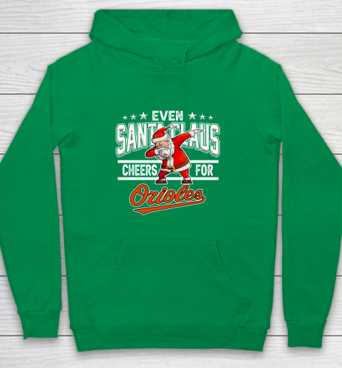 Baltimore Orioles Even Santa Claus Cheers For Christmas MLB Youth Hoodie 4