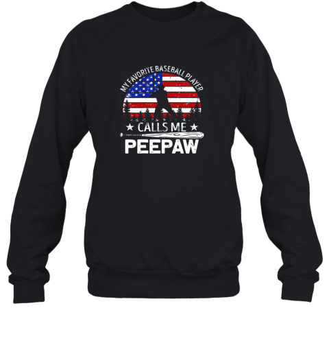 My Favorite Baseball Player Calls Me Peepaw 4th Of July Sweatshirt