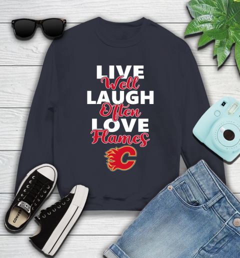 NHL Hockey Calgary Flames Live Well Laugh Often Love Shirt Youth Sweatshirt 2