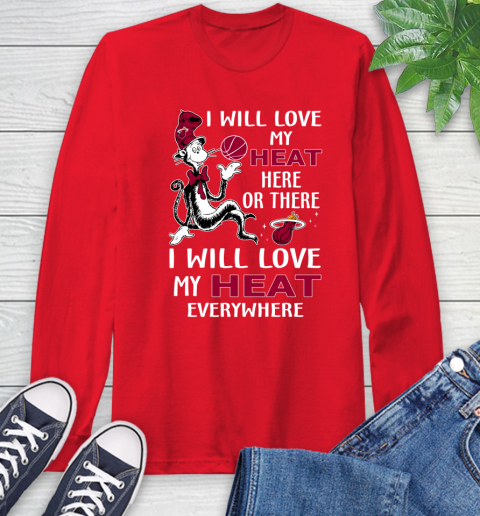 NBA Basketball Miami Heat I Will Love My Heat Everywhere Dr Seuss Shirt Long Sleeve T-Shirt 12