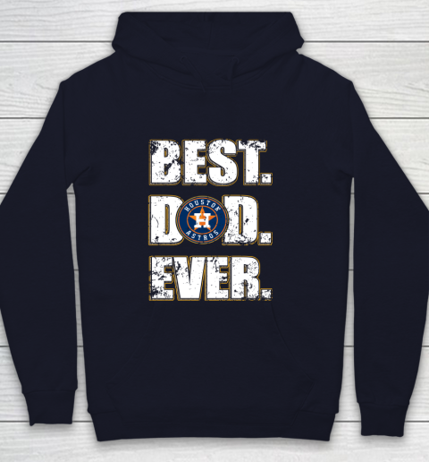 MLB Houston Astros Baseball Best Dad Ever Family Shirt Youth Hoodie 3 MLB Houston Astros Baseball Best Dad Ever Family Shirt Youth Hoodie - Image 3