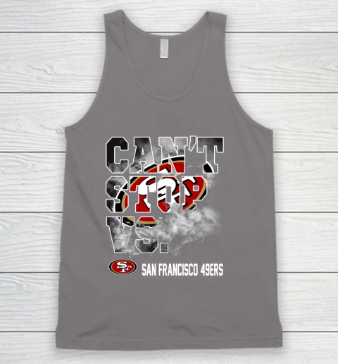 NFL San Francisco 49ers Can't Stop Vs Tank Top 6