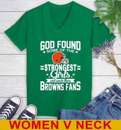 Cleveland Browns NFL Football God Found Some Of The Strongest Girls Adoring Fans Women's V-Neck T-Shirt 5