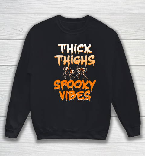 Thick Thighs Spooky Vibes Halloween Sweatshirt