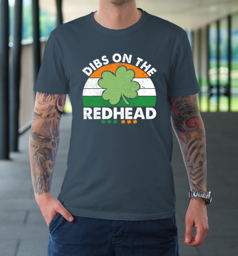Dibs On The Redhead Funny St Patricks Day Drinking T-Shirt 4