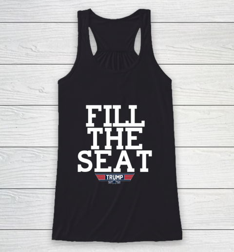 FILL THE SEAT TRUMP 2020 Racerback Tank